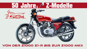 50 Jahre Z-Modelle – von der Z1000 Z1-R bis zur Z1000 MKII