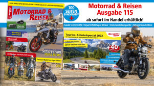 Motorrad & Reisen Ausgabe 115 mit „Touren- & Hotelspecial 2023“ ab sofort erhältlich