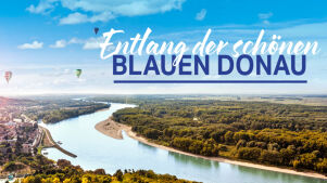 Entlang der schönen blauen Donau 