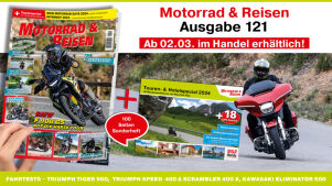 Ab sofort erhältlich – Motorrad & Reisen Ausgabe 121