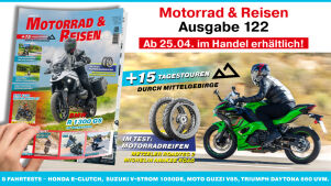 Motorrad & Reisen Ausgabe 122 – jetzt im Handel erhältlich