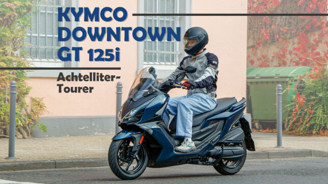 Kymco Downtown GT 125i – kleiner Bruder für große Touren