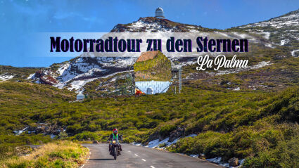 Motorradtour zu den Sternen – La Palma, Kanaren