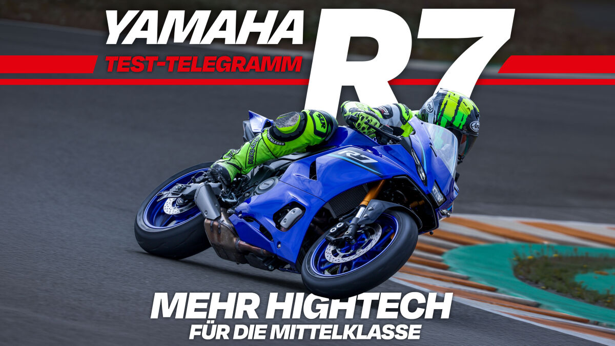 Test-Telegramm: Yamaha R7 (2026) – mehr Hightech für die Mittelklasse Die neue R7 zeigt auf der Rennstrecke ihre präzise und agile Seite