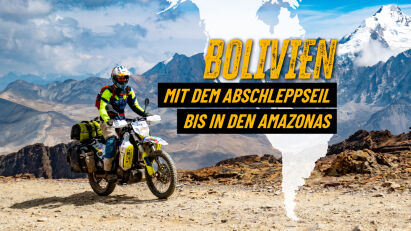 Bolivien – Mit dem Abschleppseil bis in den Amazonas 